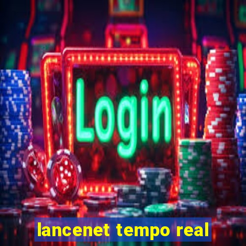 lancenet tempo real